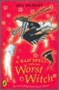 A Bad Spell For The Worst Witch