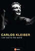 카를로스 클라이버: 다큐멘터리 '나는 세상에서 잊혀지고' (Carlos Kleiber: I am Lost to the World)
