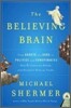 The Believing Brain