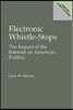 Electronic Whistle-Stops: The Impact of the Internet on American Politics