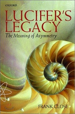 Lucifer&#39;s Legacy: The Meaning of Asymmetry