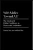 With Malice Toward All?: The Media and Public Confidence in Democratic Institutions