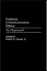 Political Communication Ethics: An Oxymoron?
