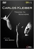 Carlos Kleiber 카를로스 클라이버 - 아무 곳으로도 향하지 않은 흔적 (Traces to Nowhere)