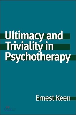 Ultimacy and Triviality in Psychotherapy