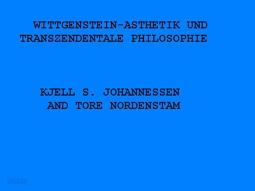 WITTGENSTEIN-AESTHETICS AND TRANSCENDENTAL PHILOSOPHY