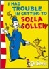 I Had Trouble in Getting to Solla Sollew