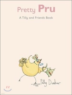Tilly and Friends : Pretty Pru