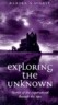 Exploring the Unknown