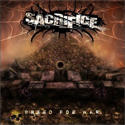 새크리파이스 (Sacrifice) 2집 - Breed For War