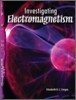 TCM Science Readers 6-21 : Physical Science : Investigating Electromagnetism (Book & CD)