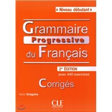 Grammaire Progressive du francais Niveau Debutant, Corriges