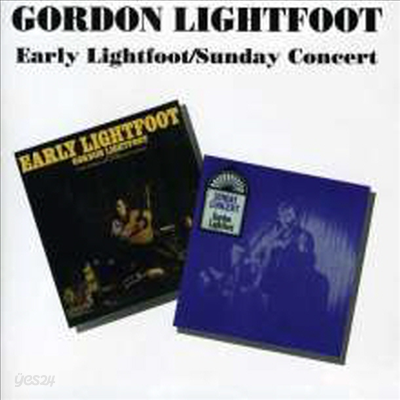 Gordon Lightfoot - Early Lightfoot/Sunday Concert (Remastered)(2 On 1CD)