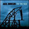 Jack Johnson - To The Sea (LP) (Free MP3 Download 코드 수록)