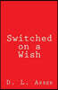 Switched on a Wish