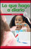 Lo Que Hago a Diario: Una Y Otra Vez (What I Do Every Day: Over and Over Again)