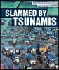 Slammed by Tsunamis