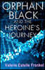 Orphan Black and the Heroine's Journey: Symbols, Depth Psychology, and the Feminist Epic