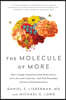 The Molecule of More: How a Single Chemical in Your Brain Drives Love, Sex, and Creativity--And Will Determine the Fate of the Human Race