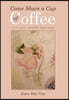 Come Share a Cup of Coffee: It's All About Friends