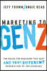 Marketing to Gen Z: The Rules for Reaching This Vast--And Very Different--Generation of Influencers
