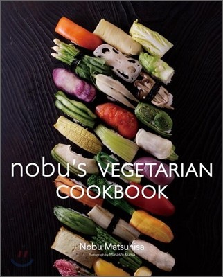 Nobu&#39;s Vegetarian Cookbook