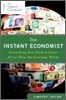 The Instant Economist: Everything You Need to Know about How the Economy Works