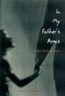 In My Father's Arms: A Son's Story of Sexual Abuse