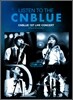 씨엔블루 (CNBLUE) -  Listen to the CNBLUE AX@Korea CONCERT (초회 한정판)