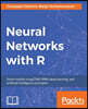 Neural Networks with R: Build smart systems by implementing popular deep learning models in R