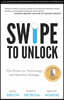 Swipe to Unlock: The Primer on Technology and Business Strategy