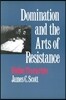 Domination and the Arts of Resistance: Hidden Transcripts
