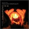 Ambika Devi - Enchantment (법열, 法悅): Music for Yoga & Spirituality (요가 & 영성수련 음악)