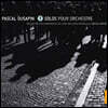 Pascal Rophe 파스칼 뒤사팽: 오케스트라를 위한 7개의 솔로들 (Pascal Dusapin: 7 Solos for Orchestra)