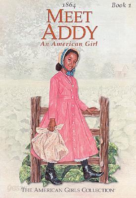 Meet Addy: An American Girl (American Girls Collection) [Hardcover]