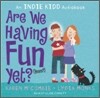 An Indie Kidd Audiobook : Are We Having Fun Yet? (Hmm?)