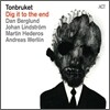 Tonbruket - Dig It To The End