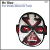 Mo' Blow - For Those About To Funk