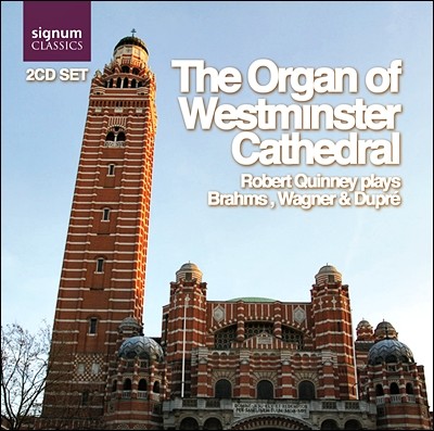 Robert Quinney 웨스트민스터 대성당의 오르간 - 브람스 / 바그너 / 뒤프레 (The Organ of Westminster Cathedral - Brahms / Wagner / Dupre)