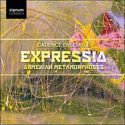 Cadence Ensemble 익스프레시바 (Expressiva - Armenische Metamorphosen) 