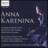 Stewart Robertson 데이비드 칼슨: 오페라 `안나 카레니나` (David Carlson: Anna Karenina)