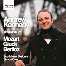 Andrew Kennedy 모차르트 / 글룩 / 베를리오즈: 아리아 모음집 (Mozart / Gluck / Berlioz: Arias)