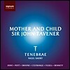 Tenebrae / Nigel Short 테네브레가 노래하는 현대 종교음악집 (Tavener: Mother and Child)