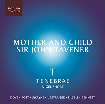 Tenebrae / Nigel Short 테네브레가 노래하는 현대 종교음악집 (Tavener: Mother and Child)