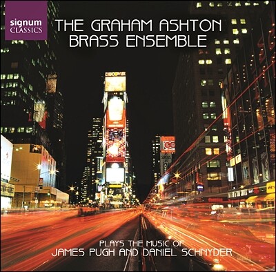 The Graham Ashton Brass Ensemble 그레이엄 애쉬톤 관악 앙상블 - 제임스 퓨 / 다니엘 슈나이더 연주집 (Plays the Music of James Pugh / Daniel Schnyder)