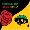 Victor Biglione - Tangos Tropicais