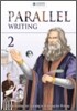 Parallel Writing 2 : Student Book