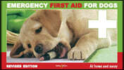 Emergency First Aid for Dogs: - At Home and Away Revised Edition