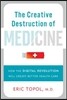 The Creative Destruction of Medicine