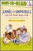 Annie and Snowball and the Book Bugs Club: Ready-To-Read Level 2volume 9